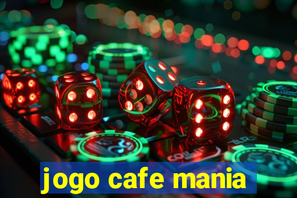 jogo cafe mania